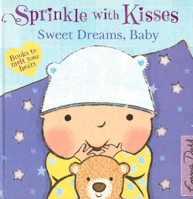 Sweet Dreams, Baby: A Book to Melt Your Heart