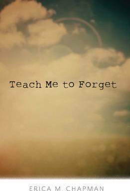 Teach Me To Forget