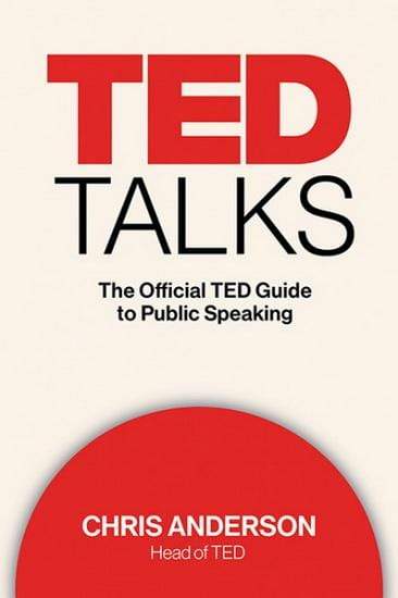 Ted Talks: The Official Ted Guide to Public Speaking (HB)