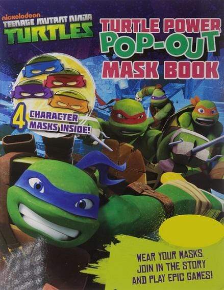 Teenage Mutant Ninja Turtles: Turtle Power Pop-Out Mask Book