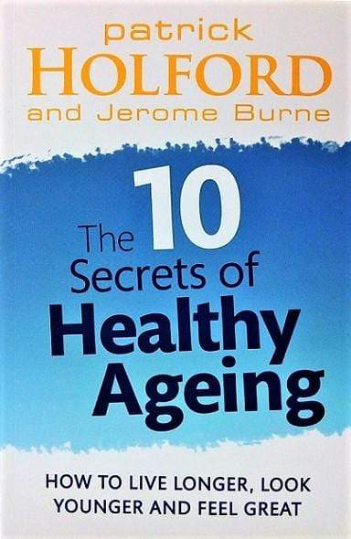 The 10 Secrets of Healthy Ageing