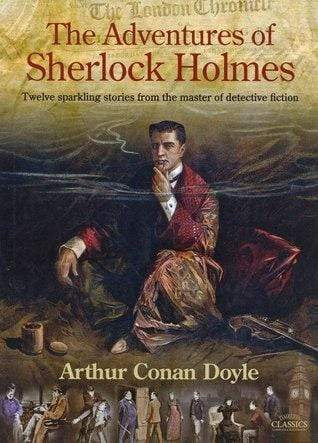 The Adventures of Sherlock Holmes (Timeless Classics Complete & Illustrated)