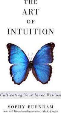 The Art Of Intuition: Cultivating Your Inner Wisdom