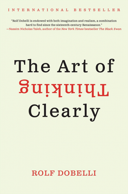 The Art Of Thinking Clearly (Hb)