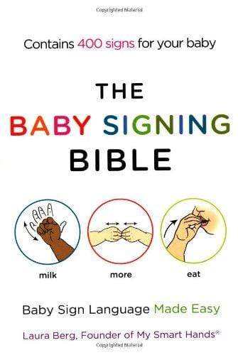 The Baby Signing Bible: Baby Sign Language Made Easy