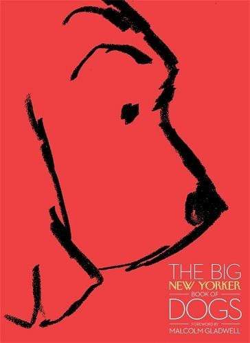 The Big New Yorker Book of Dogs (HB)