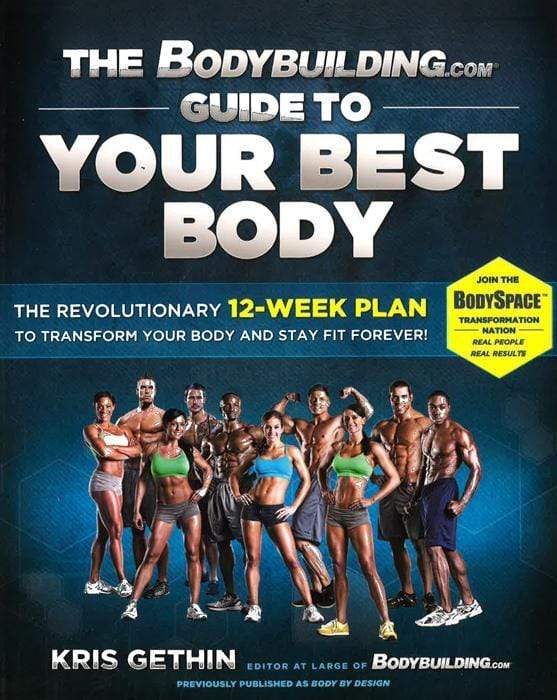 The Bodybuilding.Com Guide To Your Best Body