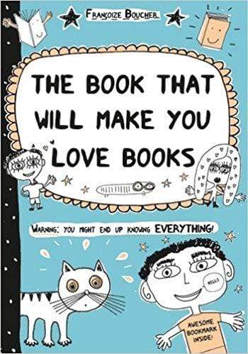 The Book That Will Make You Love Books