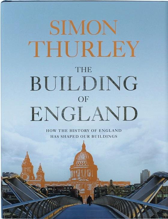 The Building of England: How the History of England Has Shaped Our Buildings (HB)