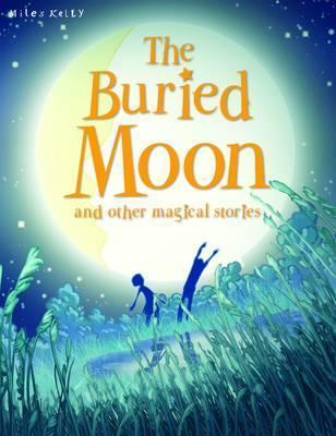 The Buried Moon and Other Magical Stories