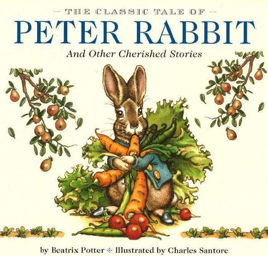 The Classic Tale Of Peter Rabbit And Other Cherished Stories