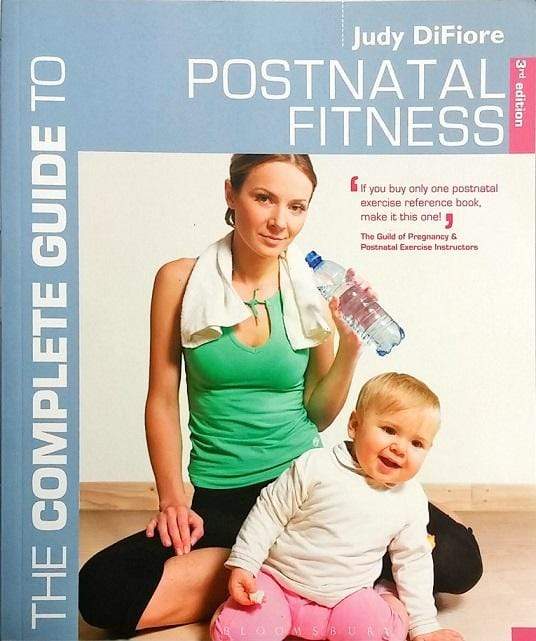 The Complete Guide To Postnatal Fitness