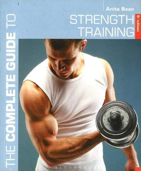 The Complete Guide To Strength Training: 5Th Edition