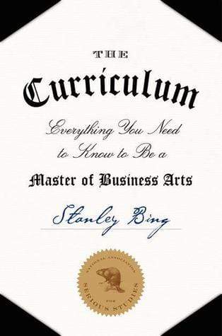 The Curriculum: Everything You Need to Know to Be a Master of Business Arts (HB)