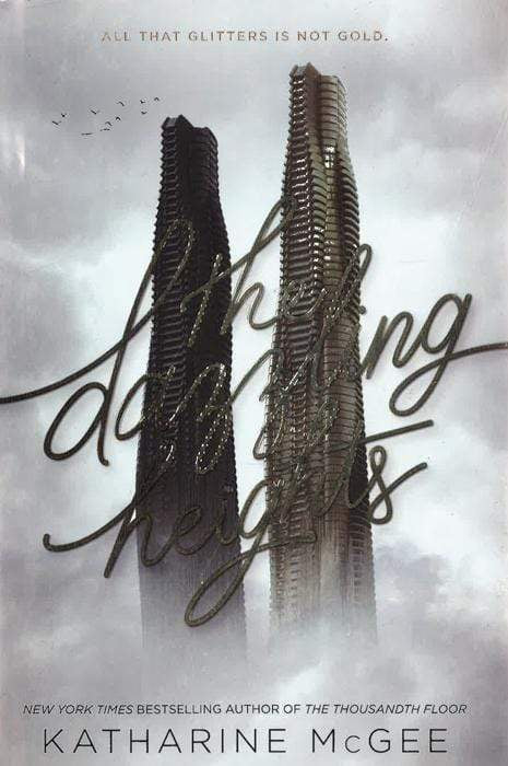 *The Dazzling Heights (Thousandth Floor, Bk. 2)