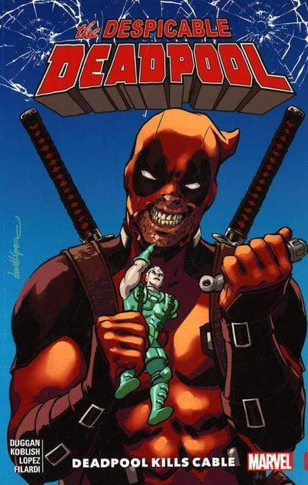 The Despicable Deadpool: Deadpool Kills Cable