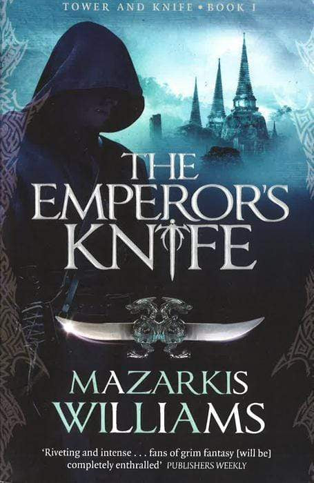 The Emperor's Knife: Tower And Knife Book I (Tower And Knife Trilogy)