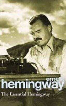 The Essential Hemingway