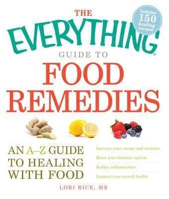 The Everything Guide to Food Remedies