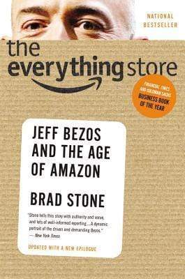 The Everything Store: Jeff Bezos And The Age Of Amazon