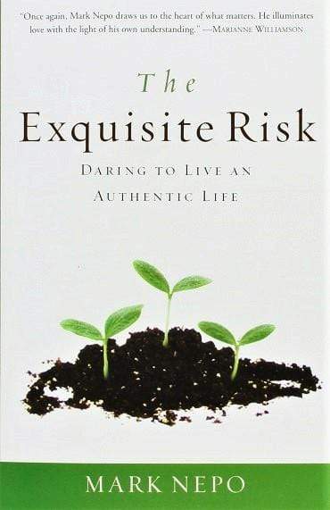 The Exquisite Risk: Daring to Live an Authentic Life