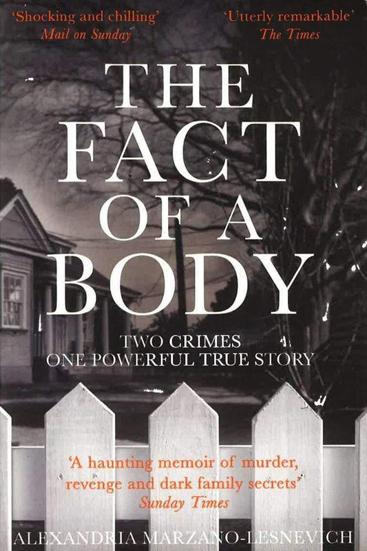 The Fact Of A Body: A Murder And A Memoir