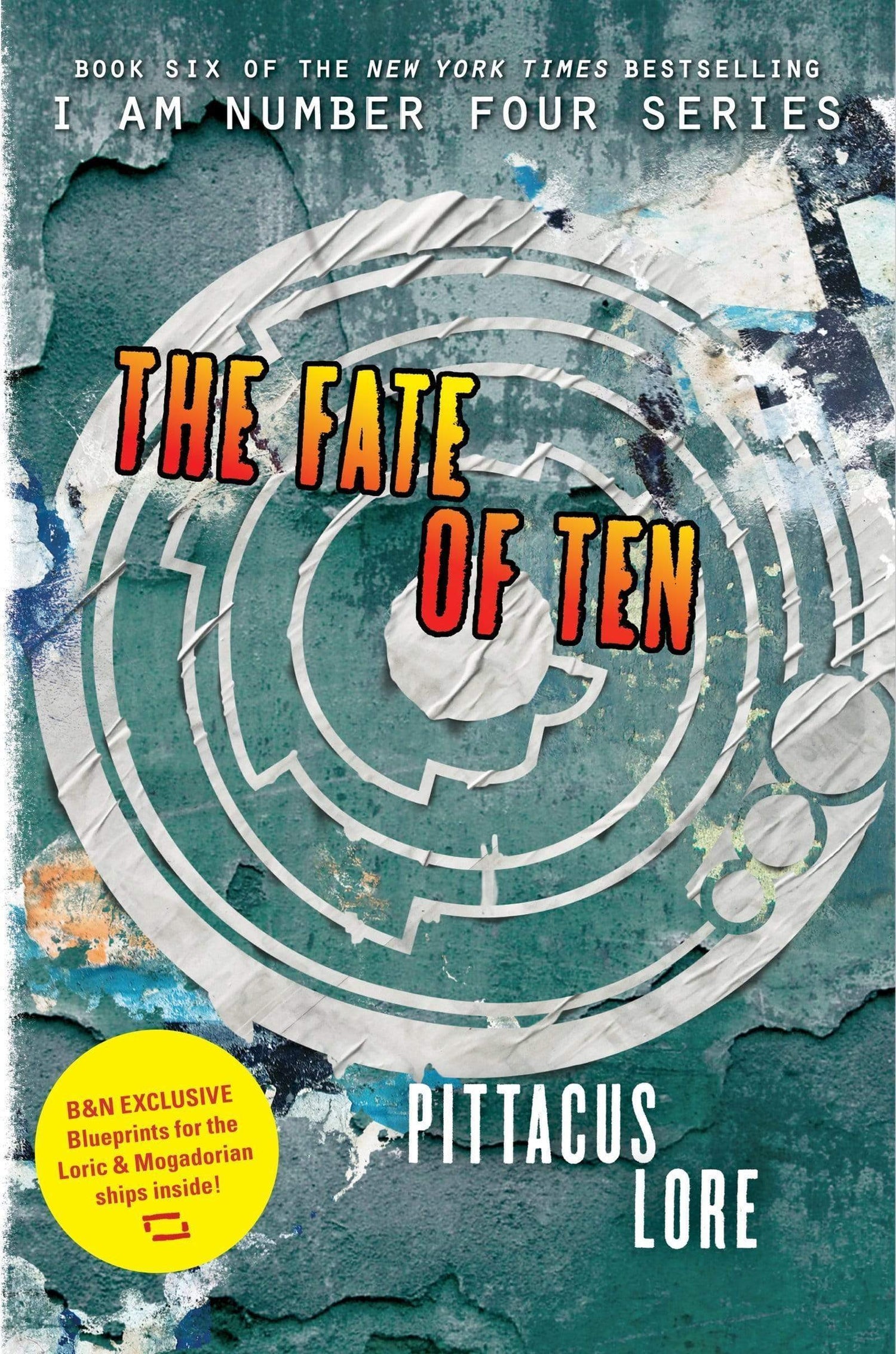 *The Fate Of Ten (I Am Number Four Series, Bk. 6)