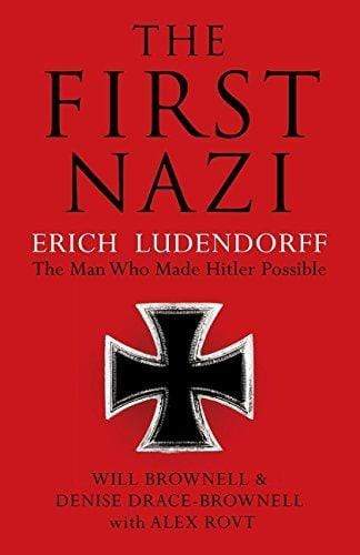 The First Nazi: Erich Ludendorff