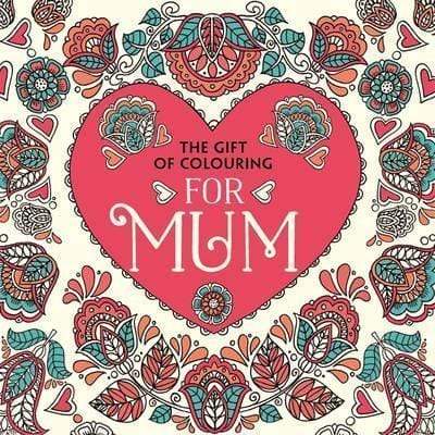 The Gift Of Colouring For Mum