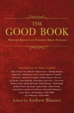 The Good Book: Writers Reflect on Favorite Bible Passages (HB)