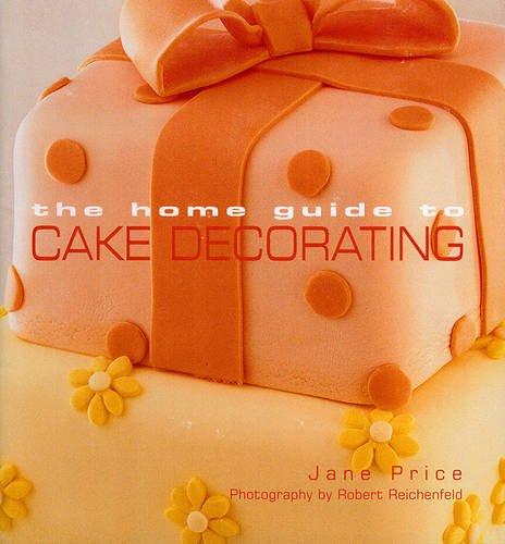 The Home Guide to Cake Decorating