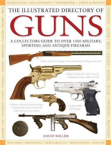 The Illustrated Directory Of Guns