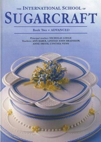 The International School of Sugarcraft Book 2