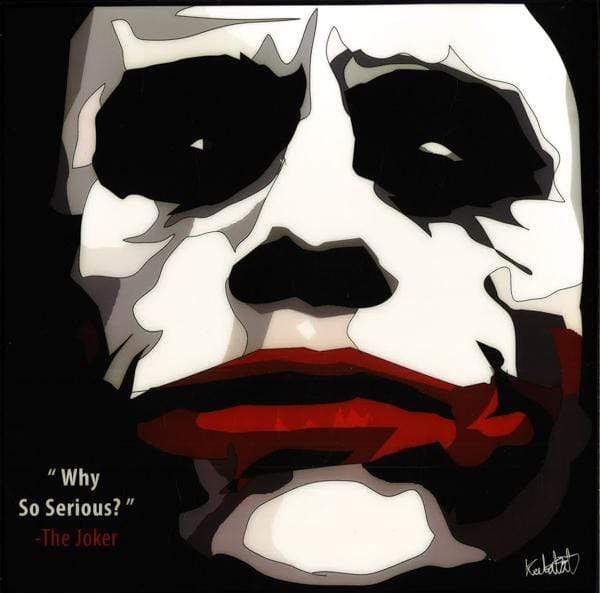 THE JOKER: WHY SO SERIOUS POP ART (10'X10')