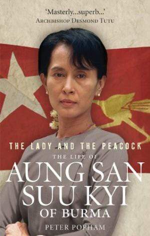 The Lady and the Peacock: The Life of Aung San Suu Kyi of Burma