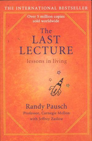 The Last Lecture: Lessons In Living