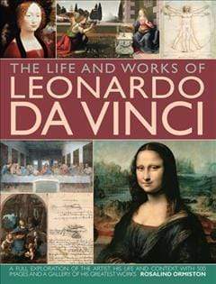 The Life And Works Of Leonardo Da Vinci