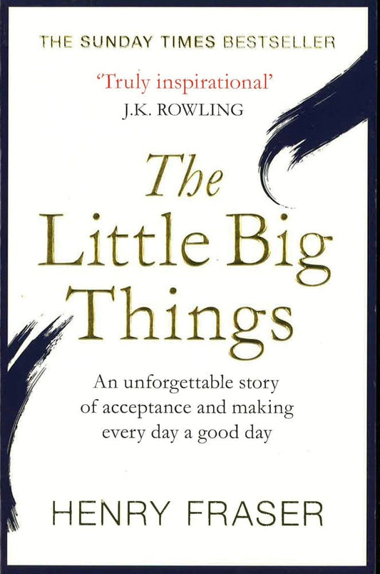 The Little Big Things: The Inspirational Memoir Of The Year