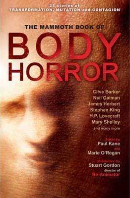 The Mammoth Book of Body Horror