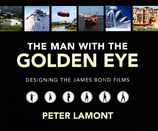 The Man With The Golden Eye: Designing The James Bond Films