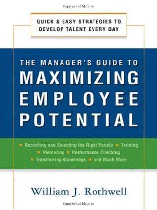 The Manager's Guide to Maximizing Employee Potential