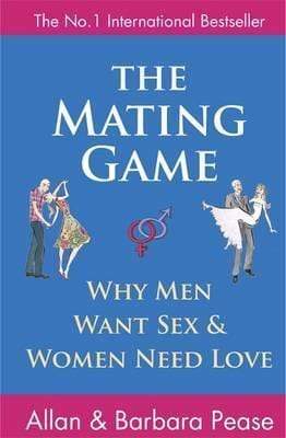 The Mating Game: Why Men Want Sex and Women Need Love