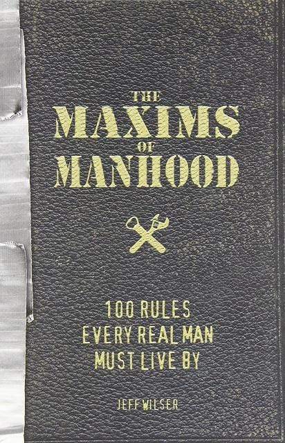 The Maxims Of Manhood