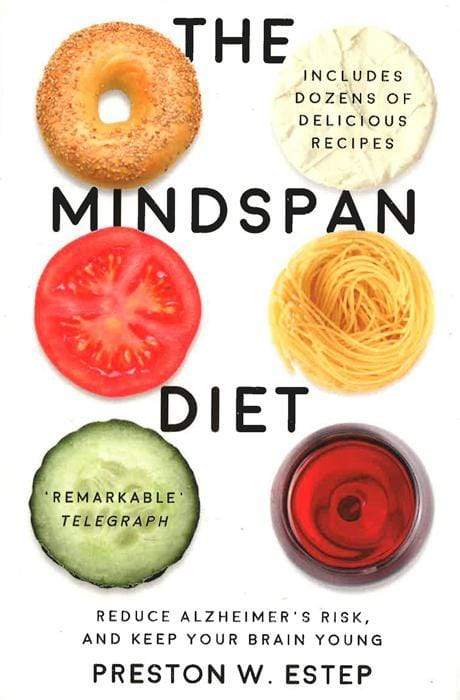 The Mindspan Diet : Reduce Alzheimer's Risk, And Keep Your Brain Young