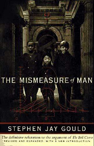 THE MISMEASURE OF MAN