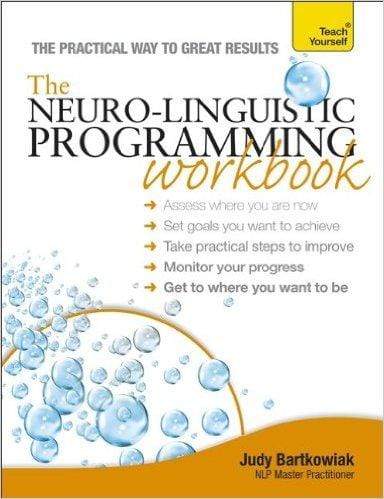 The Neuro-Linguistic Programming Workbook