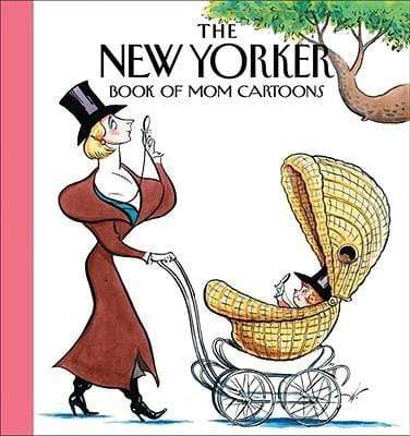 The New Yorker Book Of Mom Cartoons