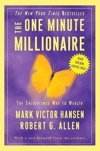 The One Minute Millionaire: The Enlightened Way To Wealth