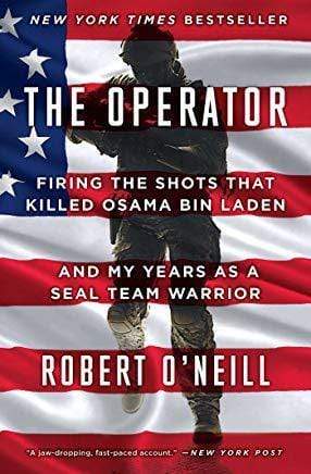 The Operator : Firing the Shots that Killed Osama Bin Laden and My Years as a Seal Team Warrior