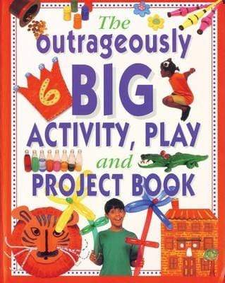 The Outrageously Big Activity, Play And Project Book